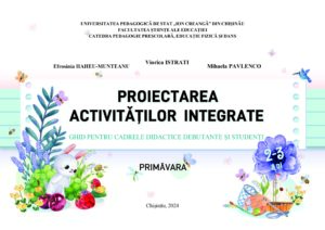 Proiectarea activităților integrate pentru grupa de 2-3 ani (3 luni: martie - mai) cod.PD0036VI