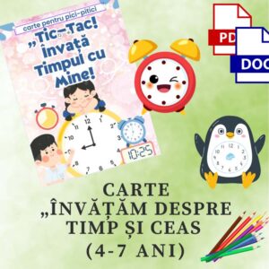 Cartea  „Tic-Tac - învățăm despre timp” (4-7 ani) Cod.FL0067VI