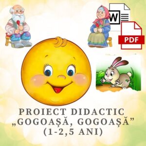 Proiect didactic „Gogoașă, gogoașă!” (1-2,5 ani) cod.PD0132VI