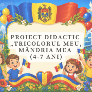 Proiect didactic „Tricolorul meu, mândria mea ” (5-7 ani) cod.PD0136VI