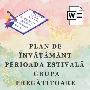 Plan de învățământ perioada estivală  (grupa de 6-7 ani)  cod.CE0060VI